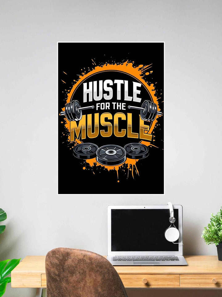 Poster with text “Hustle for the Muscle” and barbell graphic on black background.