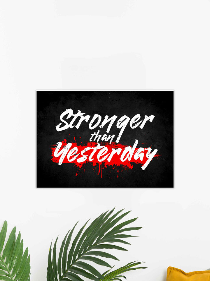 Stronger Than Yesterday – Motivational Gym Poster #23