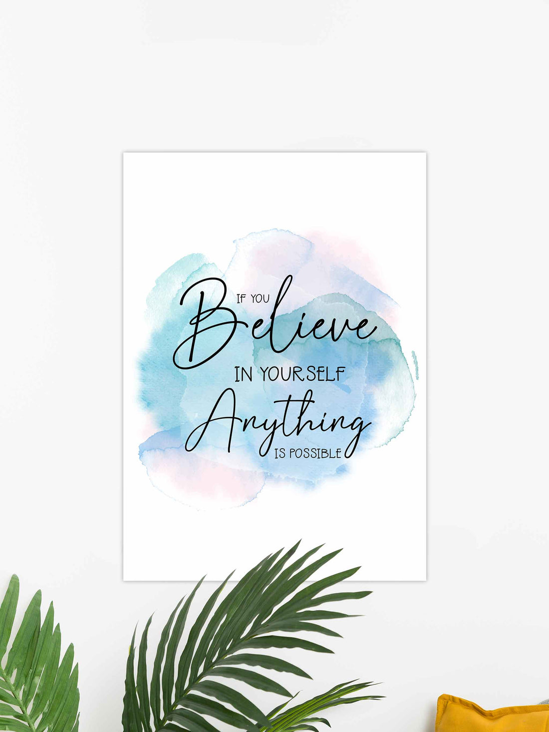 Believe in Yourself – Inspirational Wall Poster #24