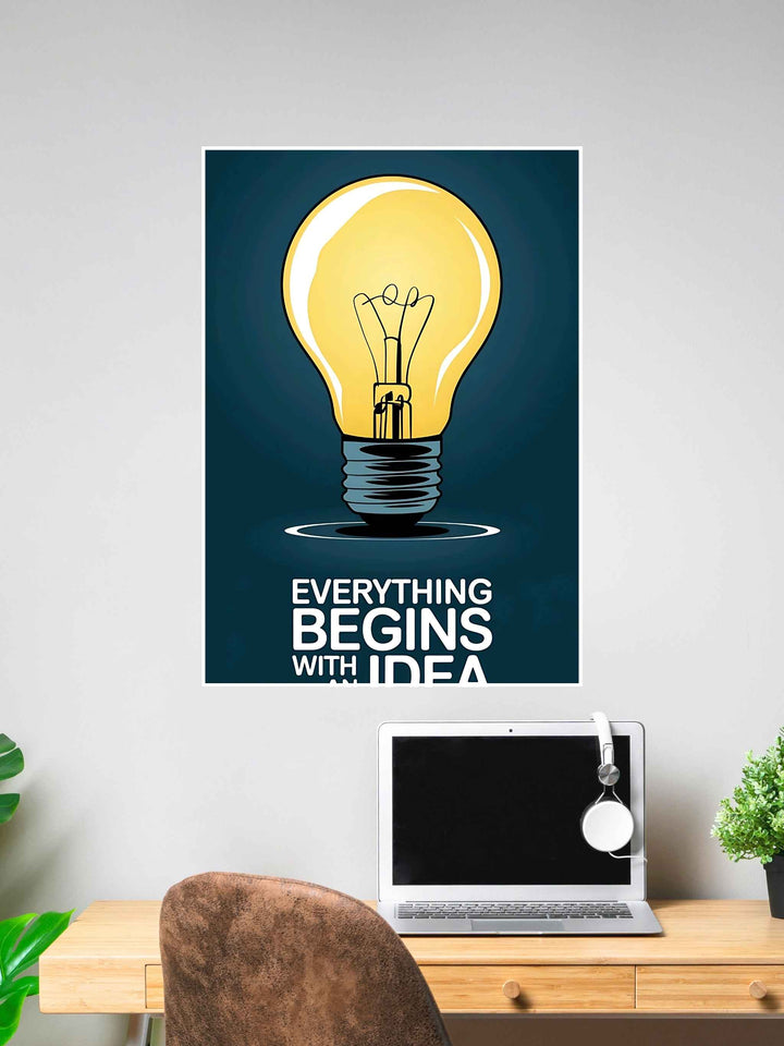 Everything Begins with Idea Motivational Wall Poster #302