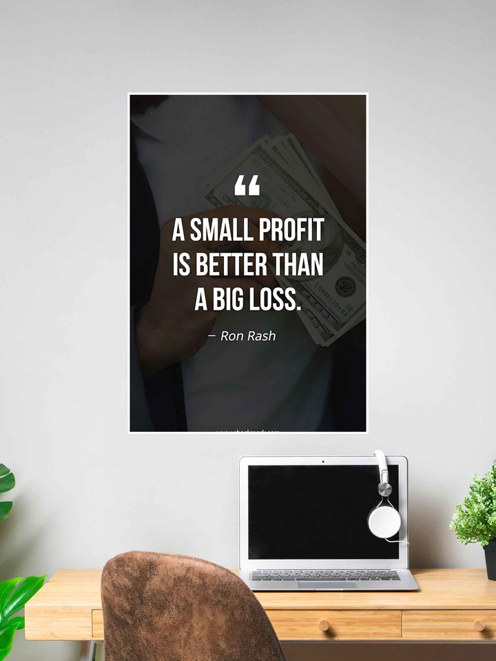 A Small Profit Quote Motivational Wall Poster #304