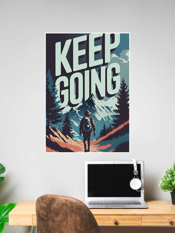 Keep Going Motivational Wall Poster #307