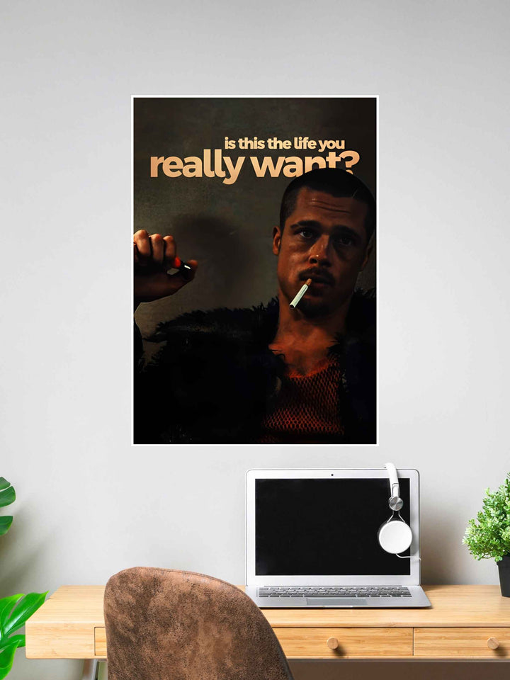 Is This the Life You Really Want? Motivational Poster #316